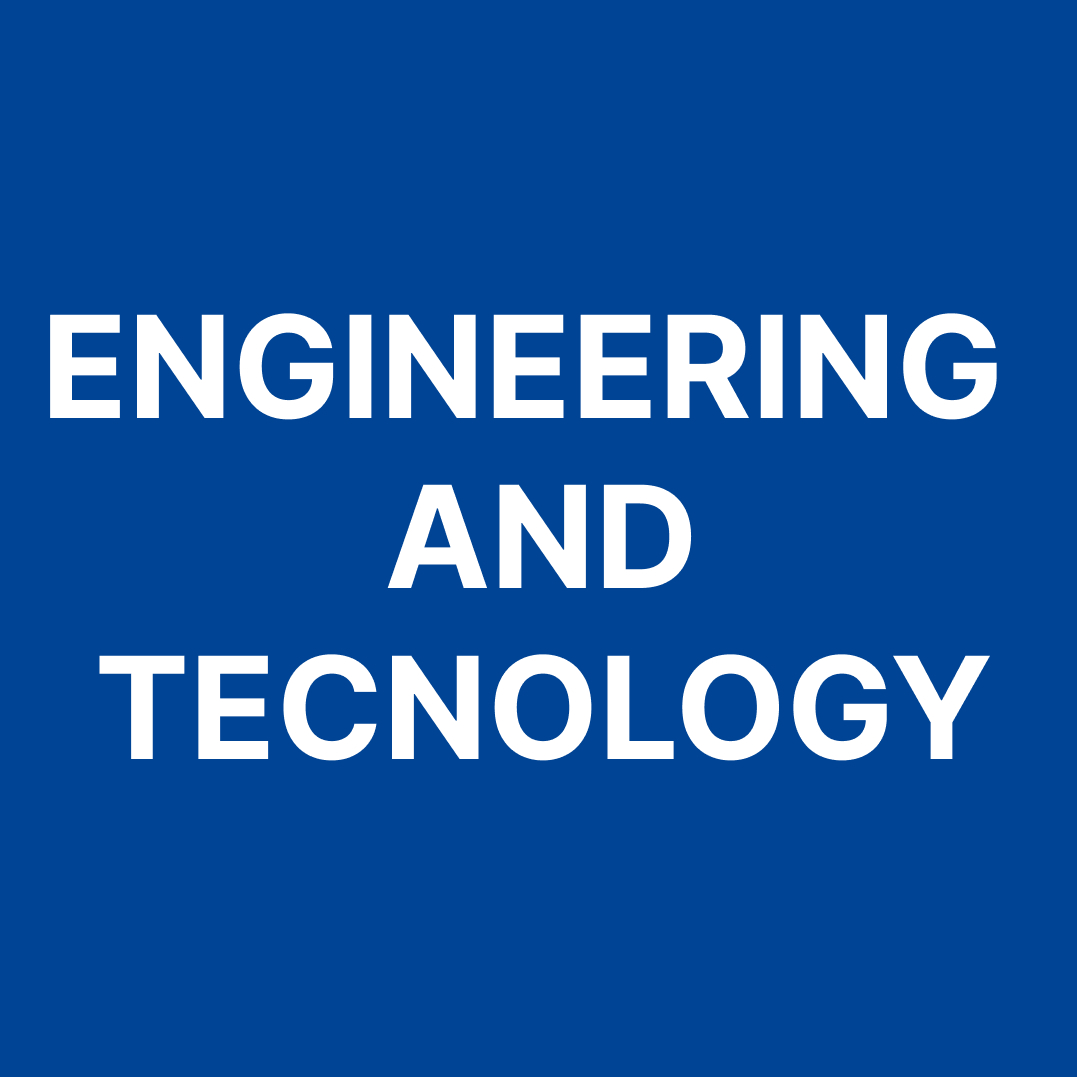 Engineering and technology
